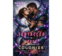 Tentacled in Space Colonies: Bound for Science and Tentacles