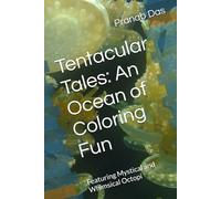Tentacular Tales: An Ocean of Coloring Fun: Featuring Mystical and Whimsical Octopi