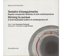 Tentativi d'inseguomento/Striving to pursue