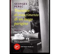 Tentativo di esaurimento di un luogo parigino. TELP. 1