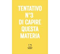 Tentativo n°3 di capire questa materia | 6x9 | 130 pagine: Il quaderno ufficiale di chi non molla (ma forse avrebbe dovuto).