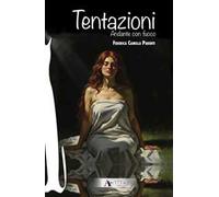 Tentazioni. Andante con fuoco
