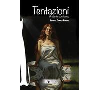 Tentazioni. Andante con fuoco