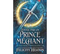 Tentée par un Prince Méchant: Une romance paranormale avec âmes sœurs prédestinées