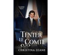 Tenter le Comte: Une romance torride de la Régence