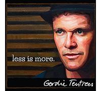 TENTREES, GORDIE - LESS IS MORE