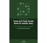 Tents and Trees Puzzle Book for Adults: Easy: 80 Relaxing 8×8 Camping Logic Puzzles with Unique Solutions