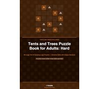 Tents and Trees Puzzle Book for Adults: Hard: 80 Large 16×16 Camping Logic Puzzles - Extreme Grids with Unique Solutions