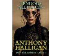 Tenuous Alliances: Rise: The Initiation - Book II