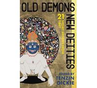 Tenzin Dickie Old Demons, New Deities (Tascabile)