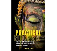 Tenzin Kato Practical Buddhism (Tascabile)