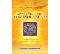 Tenzin Wangyal Rinpoche Awakening the Luminous Mind (Tascabile)