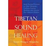 Tenzin Wangyal Rinpoche - Tibetan Sound Healing