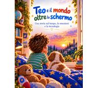 TEO E IL MONDO OLTRE LO SCHERMO