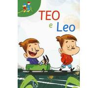 Teo e Leo: Gemelli quasi uguali-Voglio la febbre. Ediz. a colori