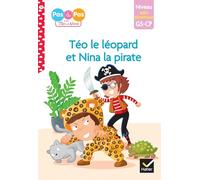 Téo et Nina - premières lectures 100% déchiffrable - Téo le léopard et Nina la pirate