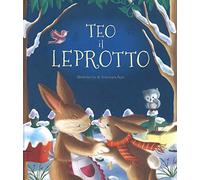 Teo il leprotto. Ediz. a colori