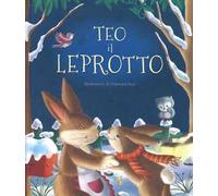 Teo il leprotto. Ediz. a colori