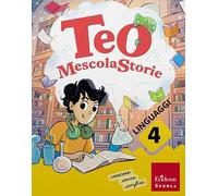 Teo MescolaStorie. Con Letture, Scrittura, Grammatica, Laboratori arte e musica. Per la 4ª classe della Scuola elementare. Con e-book. Con espansione online (Vol. 1)