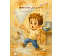 Teo scopre le passioni