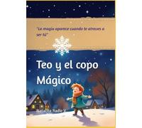 TEO Y EL COPO MAGICO: La Mágia Aparece Cuando Te Atreves A Ser Tu