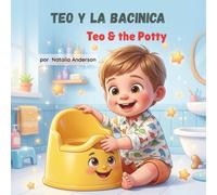 Teo y La bacinica: Un cuento bilingüe con actividades para dejar el pañal