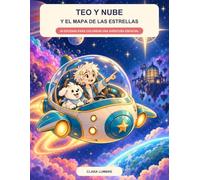 Teo y Nube y el mapa de las estrellas: 50 escenas para colorear una aventura espacial
