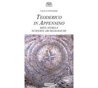Teoderico in Appennino. Mito, storia e scoperte archeologiche [Paperback] [Jan 0