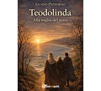Teodolinda. Alla soglia del mare