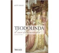 Teodolinda. Il senso della meraviglia