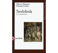 Teodolinda. La longobarda. Nuova ediz.