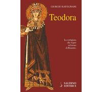 Teodora - Ravegnani Giorgio