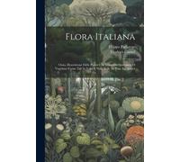 Teodoro Caruel Filippo Parlatore Flora Italiana (Tascabile)