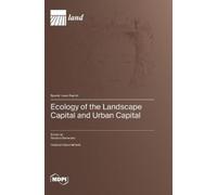 Teodoro Semerar Ecology of the Landscape Capital and Urban Ca (Copertina rigida)