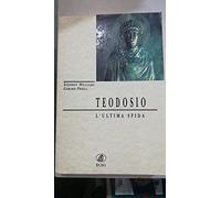 Teodosio. L'ultima sfida