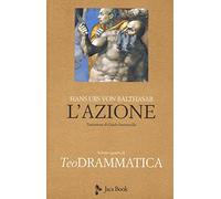 Teodrammatica. L' azione (Vol. 4)