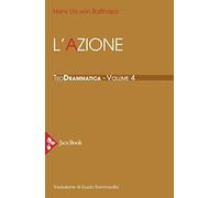 Teodrammatica. L' azione (Vol. 4)