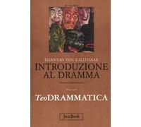 Teodrammatica. Vol. 1: Introduzione al dramma.