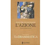 Teodrammatica. Vol. 4: azione, L'.