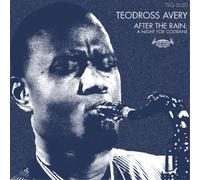 Teodross Avery After the Rain: A Night for Coltrane Extra tracks Album