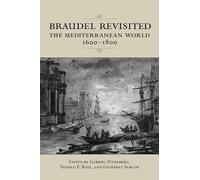 Teofilo Ruiz Geoffrey Symcox Gabriel Piterberg Braudel Revisited (Tascabile)