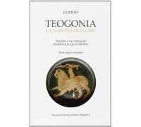 Teogonia la nascita degli dei. Testo greco a fronte