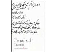 Teogonia secondo le fonti dell'antichità classica, ebraica e cristiana - F...