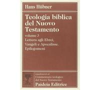 Teologia biblica del Nuovo Testamento. Vol. 3 - Hübner Hans
