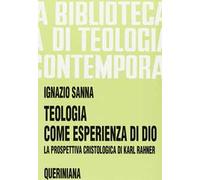 Teologia come esperienza di Dio. La prospettiva cristologica di Karl Rahner