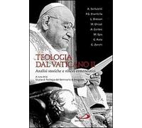 Teologia dal Vaticano II. Analisi storiche e rilievi ermeneutici