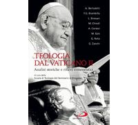 Teologia dal Vaticano II. Analisi storiche e rilievi ermeneutici - Scuola ...
