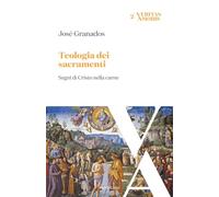 Teologia dei sacramenti. Segni di Cristo nella carne