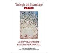 Teologia del sacerdocio: Amor y fraternidad en la vida sacerdotal