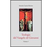 Teologia del Vangelo di Giovanni. Vol. 1
